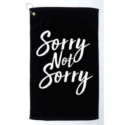 Sorry Not Sorry Platinum Collection Golf Towel