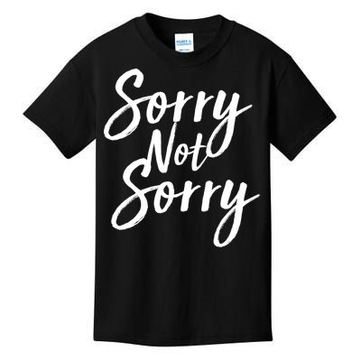 Sorry Not Sorry Kids T-Shirt