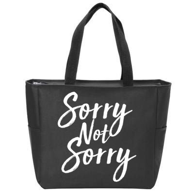 Sorry Not Sorry Zip Tote Bag