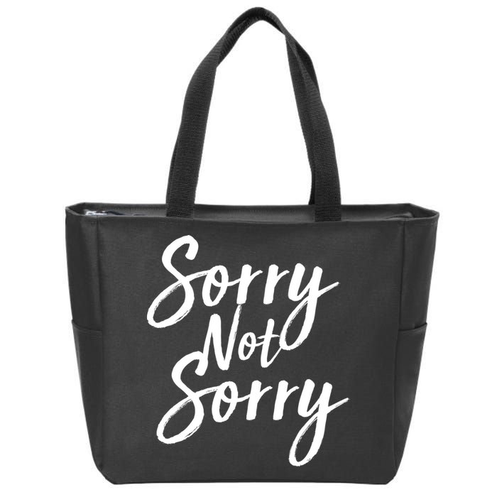 Sorry Not Sorry Zip Tote Bag