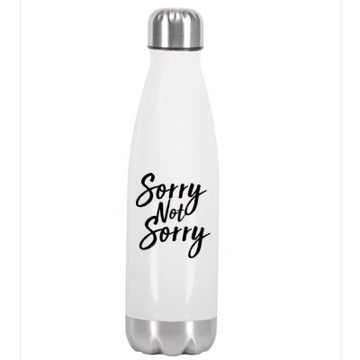 Sorry Not Sorry Stainless Steel Insulated Water Bottle