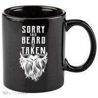Sorry This Beard Is Taken Relationship Status 11oz C Handle Ceramic Mug