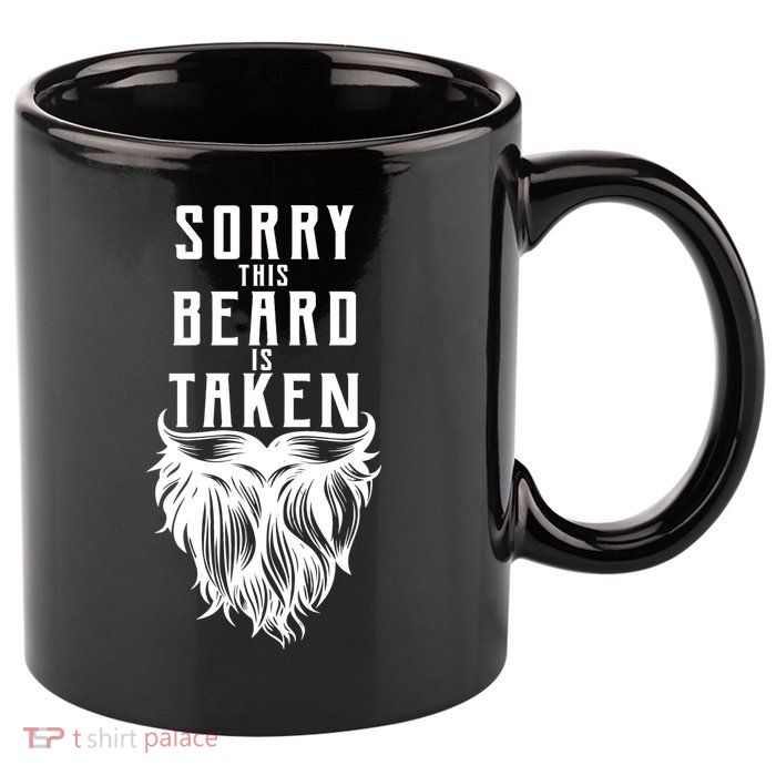 Sorry This Beard Is Taken Relationship Status 11oz C Handle Ceramic Mug
