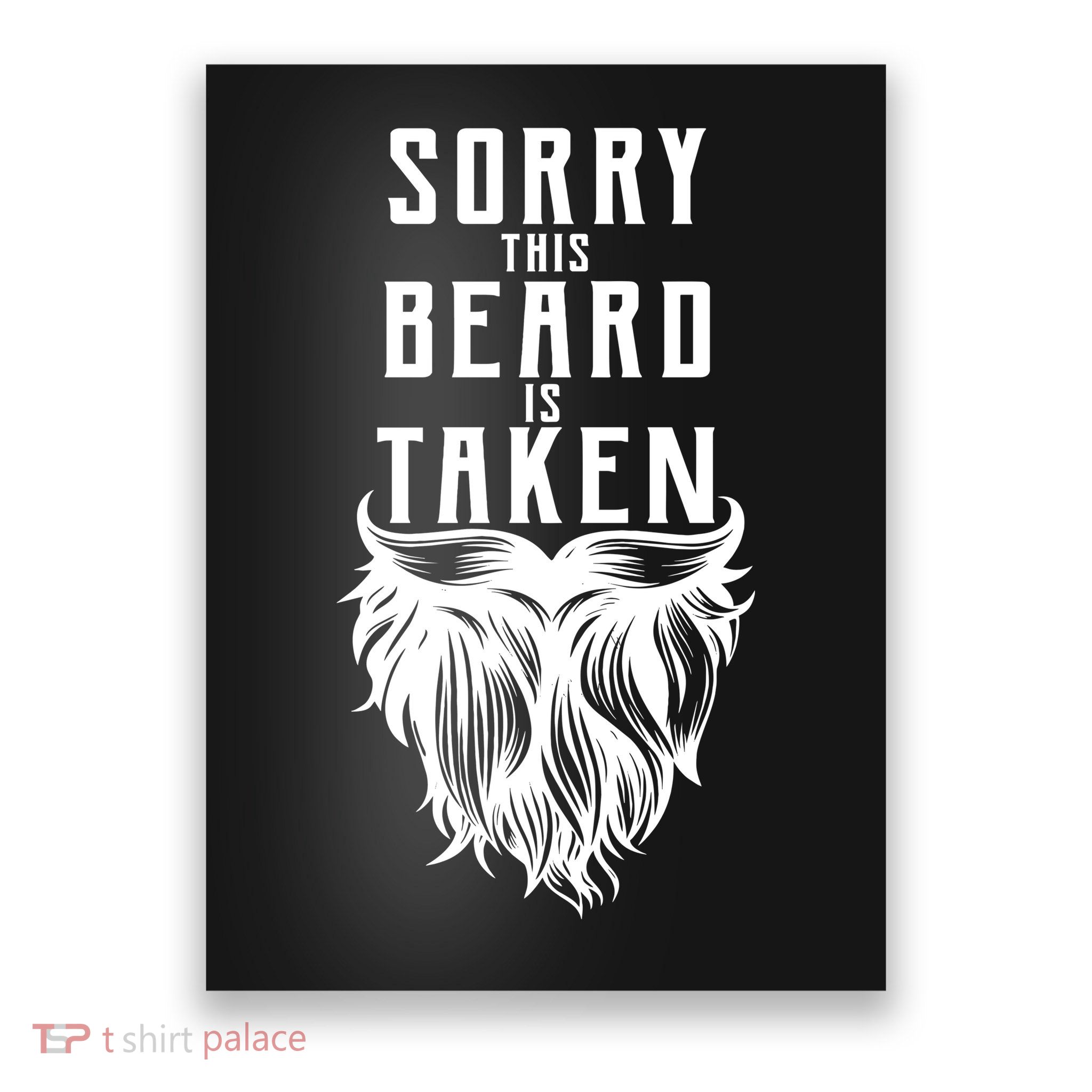 Sorry This Beard Is Taken Relationship Status Poster