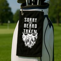 Sorry This Beard Is Taken Relationship Status Golf Towel