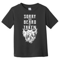 Sorry This Beard Is Taken Relationship Status Toddler T-Shirt