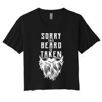 Sorry This Beard Is Taken Relationship Status Women's Crop Top Tee