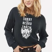 Sorry This Beard Is Taken Relationship Status Cropped Pullover Crew