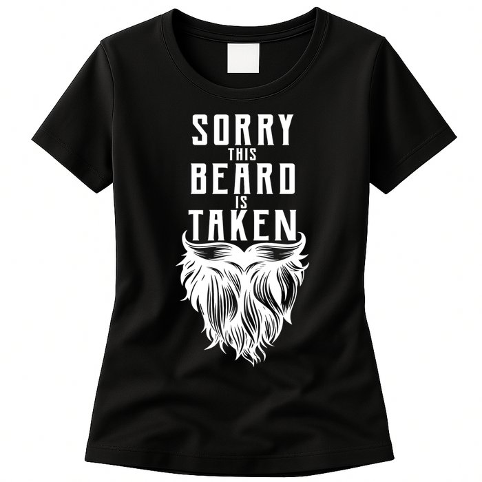 Sorry This Beard Is Taken Relationship Status Womens T-Shirt