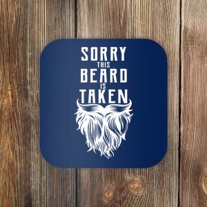 Sorry This Beard Is Taken Relationship Status Coaster