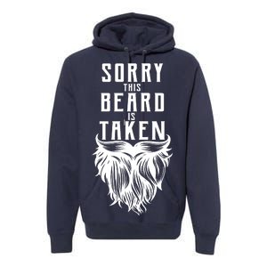 Sorry This Beard Is Taken Relationship Status Premium Hoodie