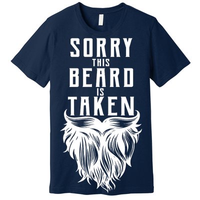 Sorry This Beard Is Taken Relationship Status Premium T-Shirt