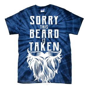 Sorry This Beard Is Taken Relationship Status Tie-Dye T-Shirt