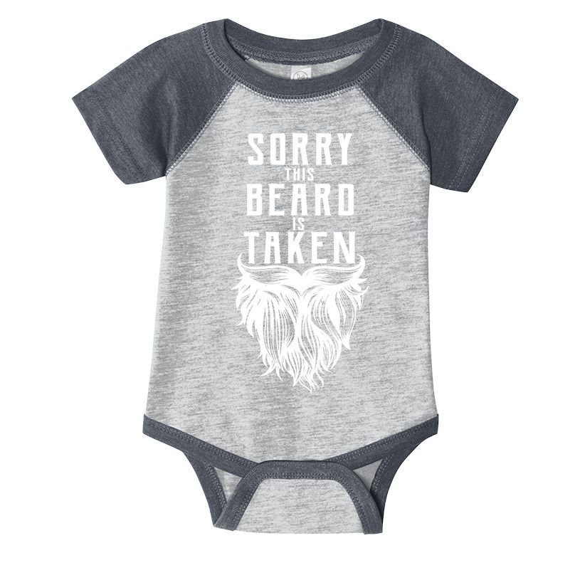 Sorry This Beard Is Taken Relationship Status Infant Baby Jersey Bodysuit