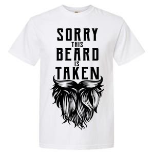 Sorry This Beard Is Taken Relationship Status Garment-Dyed Heavyweight T-Shirt