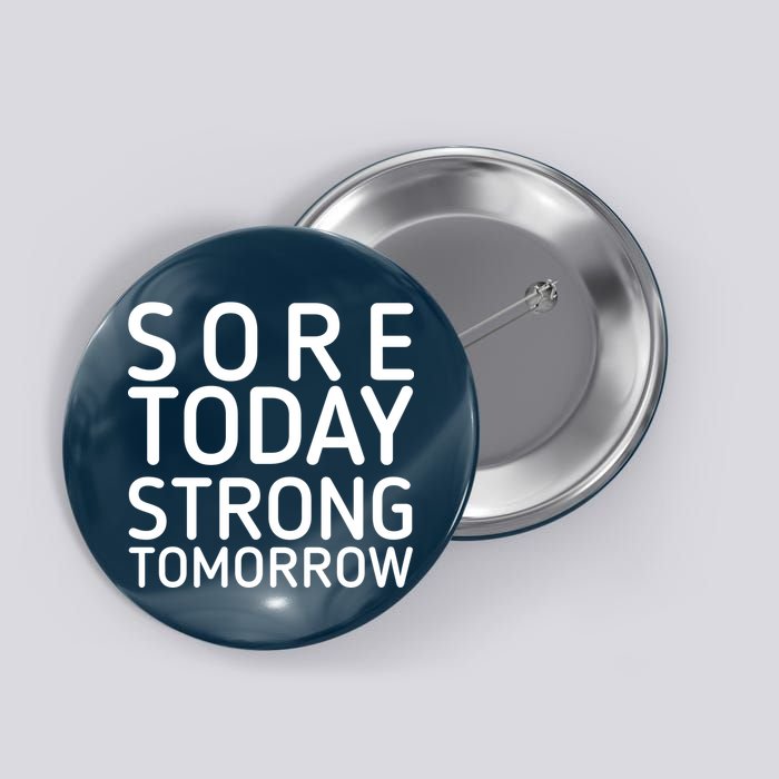 Sorry Today Strong Tomorrow  Button