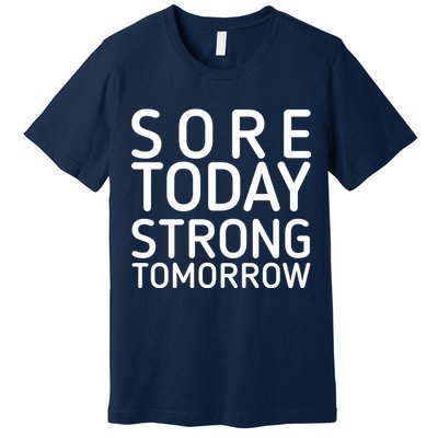 Sorry Today Strong Tomorrow  Premium T-Shirt
