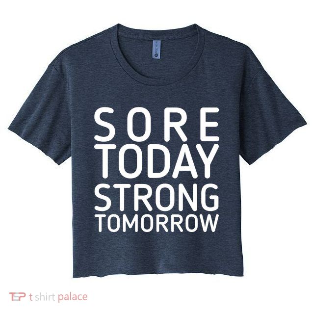 Sorry Today Strong Tomorrow  Crop Top