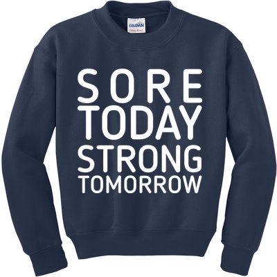 Sorry Today Strong Tomorrow  Kids Sweatshirt