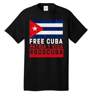 SOS Cuba Cuba Flag Cuban Fist Free Cuba Libre 2021 Cuban  Tall T-Shirt