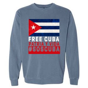 SOS Cuba Cuba Flag Cuban Fist Free Cuba Libre 2021 Cuban  Garment-Dyed Sweatshirt