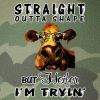 Straight Outta Shape But Heifer I Am Trying Legacy Tie Dye Trucker Hat