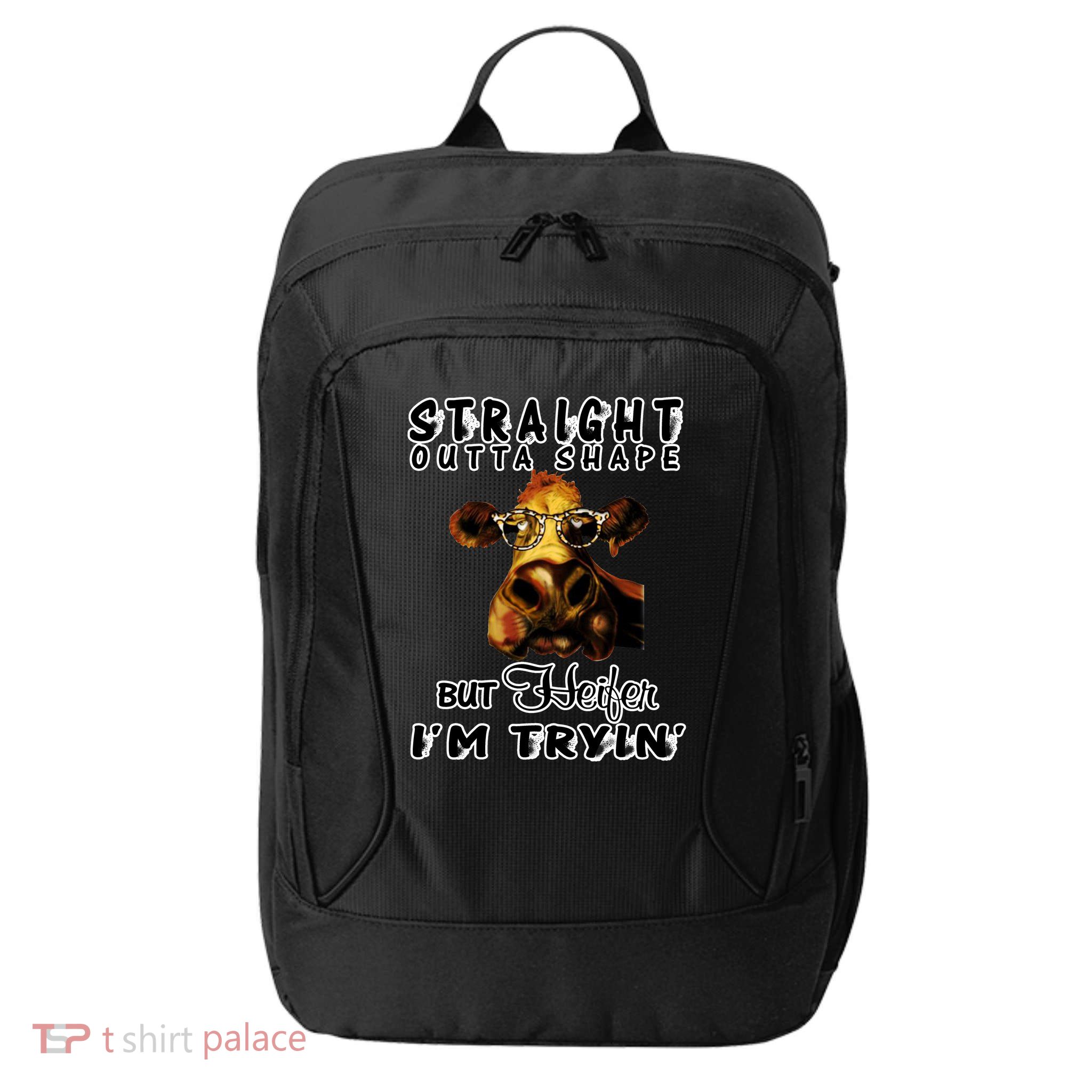Straight Outta Shape But Heifer I Am Trying City Backpack