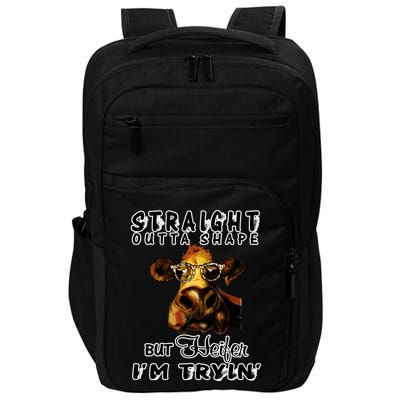 Straight Outta Shape But Heifer I Am Trying Impact Tech Backpack