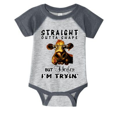 Straight Outta Shape But Heifer I Am Trying Infant Baby Jersey Bodysuit