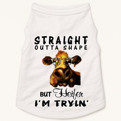Straight Outta Shape But Heifer I Am Trying Doggie Tank