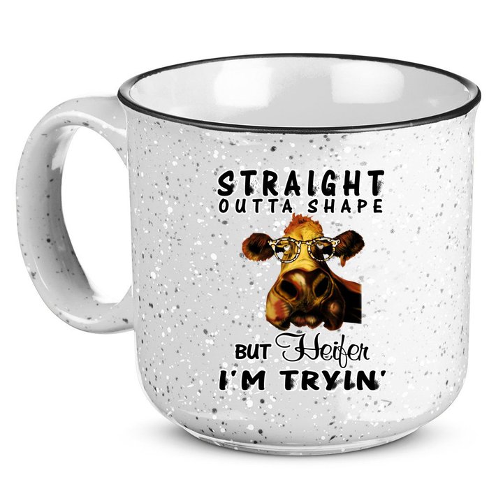 Straight Outta Shape But Heifer I Am Trying 15oz Campfire Ceramic Mug