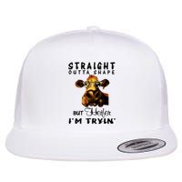 Straight Outta Shape But Heifer I Am Trying Flat Bill Trucker Hat