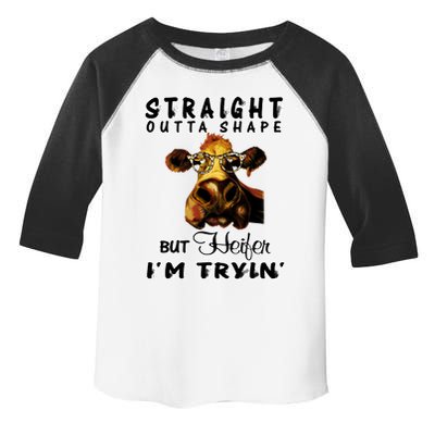 Straight Outta Shape But Heifer I Am Trying Toddler Fine Jersey T-Shirt