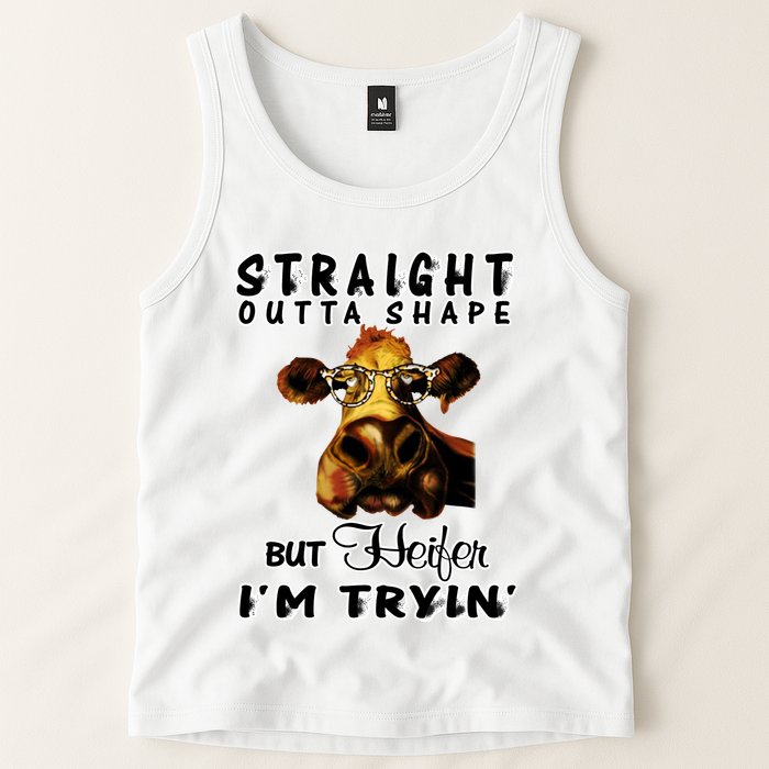 Straight Outta Shape But Heifer I Am Trying Tank Top