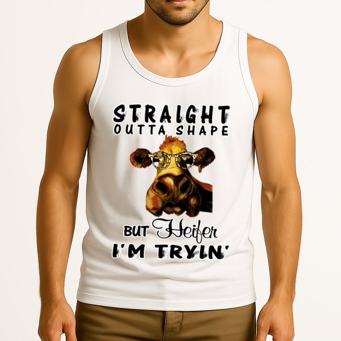 Straight Outta Shape But Heifer I Am Trying Tank Top