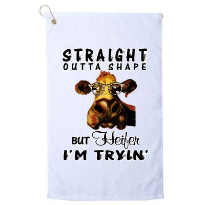 Straight Outta Shape But Heifer I Am Trying Golf Towel