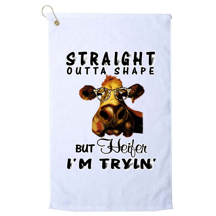 Straight Outta Shape But Heifer I Am Trying Golf Towel