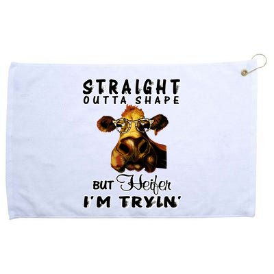 Straight Outta Shape But Heifer I Am Trying Grommeted Golf Towel