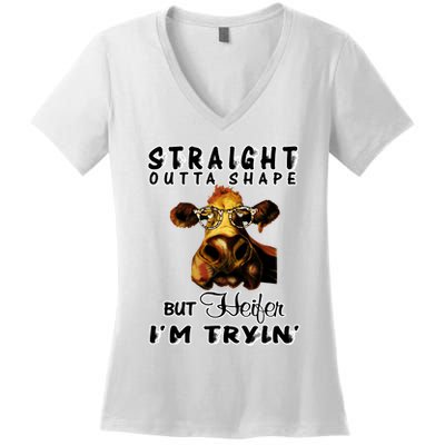 Straight Outta Shape But Heifer I Am Trying Women's V-Neck T-Shirt