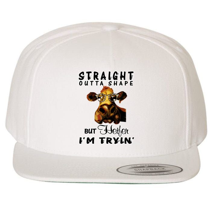 Straight Outta Shape But Heifer I Am Trying Wool Snapback Cap