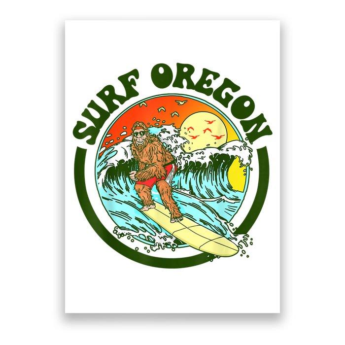 Surf Oregon! Surfing Bigfoot Funny Beach Sasquatch Surfer Shirt Poster