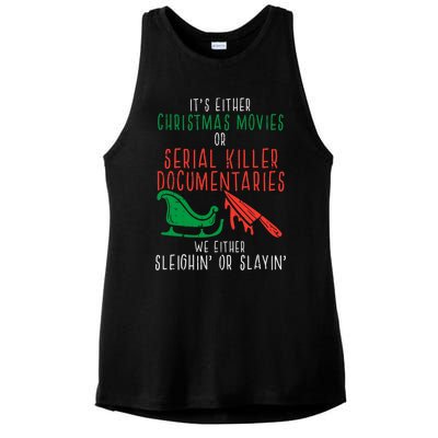 Sleighin Or Slayin Christmas Movie Funny Xmas Women Ladies PosiCharge Tri-Blend Wicking Tank