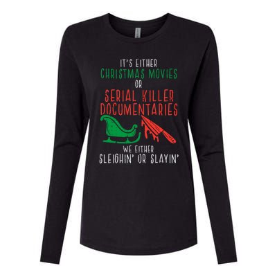 Sleighin Or Slayin Christmas Movie Funny Xmas Women Womens Cotton Relaxed Long Sleeve T-Shirt