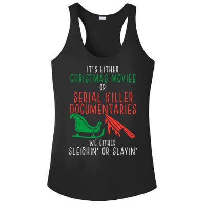 Sleighin Or Slayin Christmas Movie Funny Xmas Women Ladies PosiCharge Competitor Racerback Tank