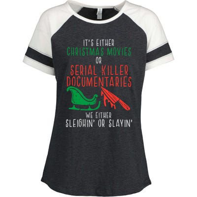 Sleighin Or Slayin Christmas Movie Funny Xmas Women Enza Ladies Jersey Colorblock Tee