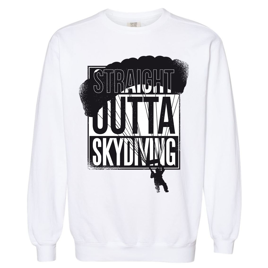 Straight Outta Skydiving Garment-Dyed Sweatshirt