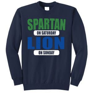 Spartan On Saturday Lion On Sunday Tall Sweatshirt