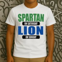 Spartan On Saturday Lion On Sunday T-Shirt