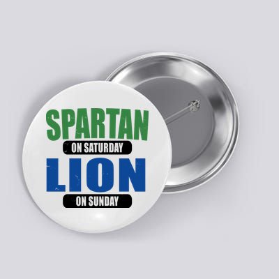 Spartan On Saturday Lion On Sunday Button
