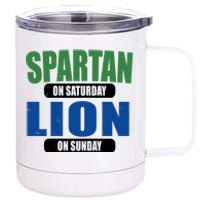 Spartan On Saturday Lion On Sunday 12 oz Stainless Steel Tumbler Cup